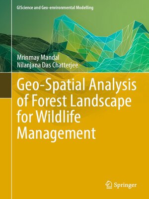 cover image of Geo-Spatial Analysis of Forest Landscape for Wildlife Management